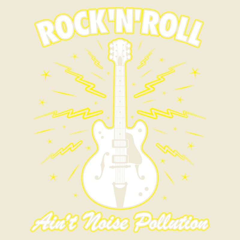 Rock 'N' Roll Ain't Noise Pollution Guitar