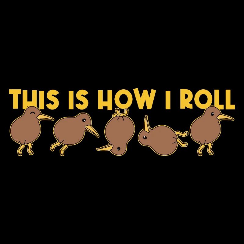 This Is How I Roll Kiwi Bird New Zealand