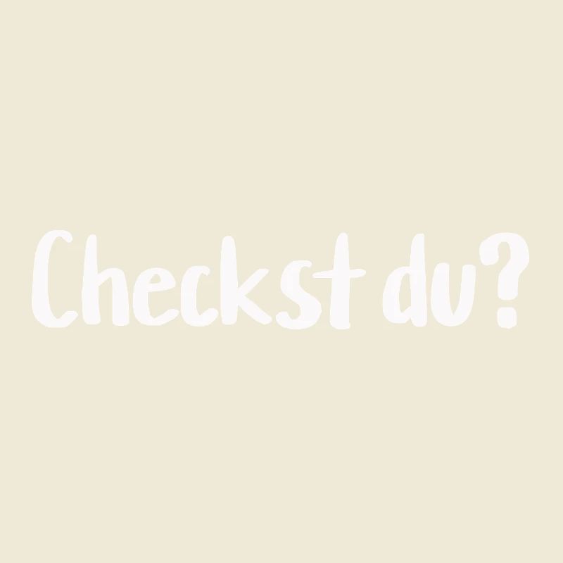 Do you check?