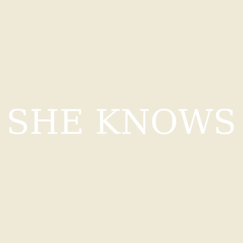 She knows
