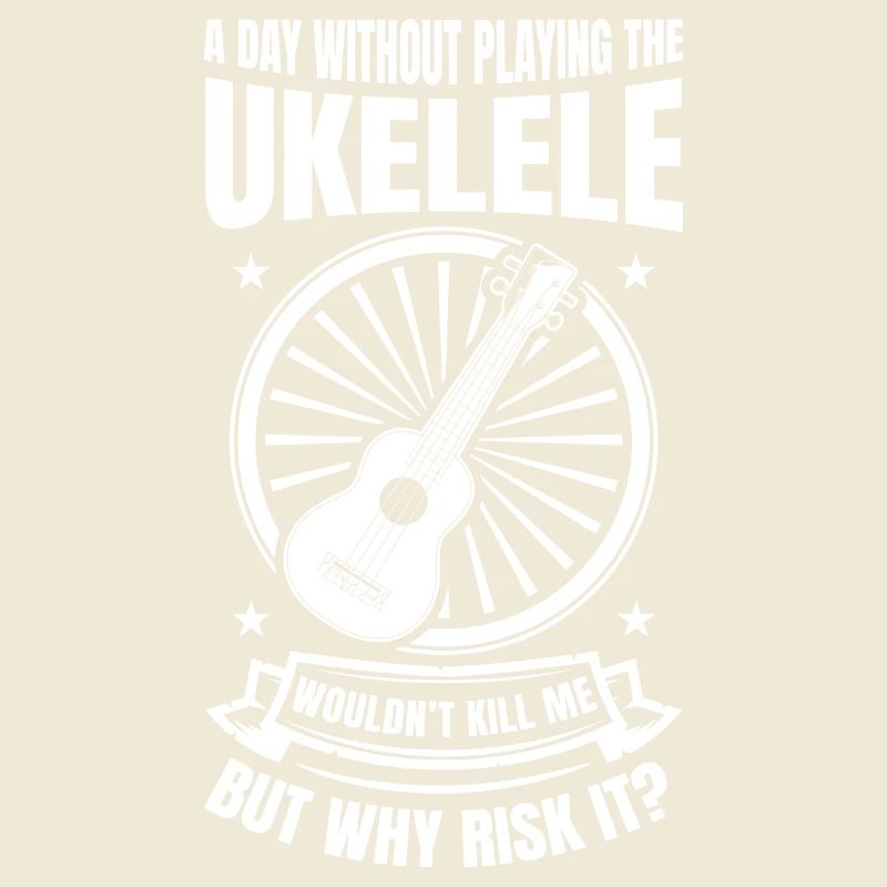 A Day Without Playing The Ukulele