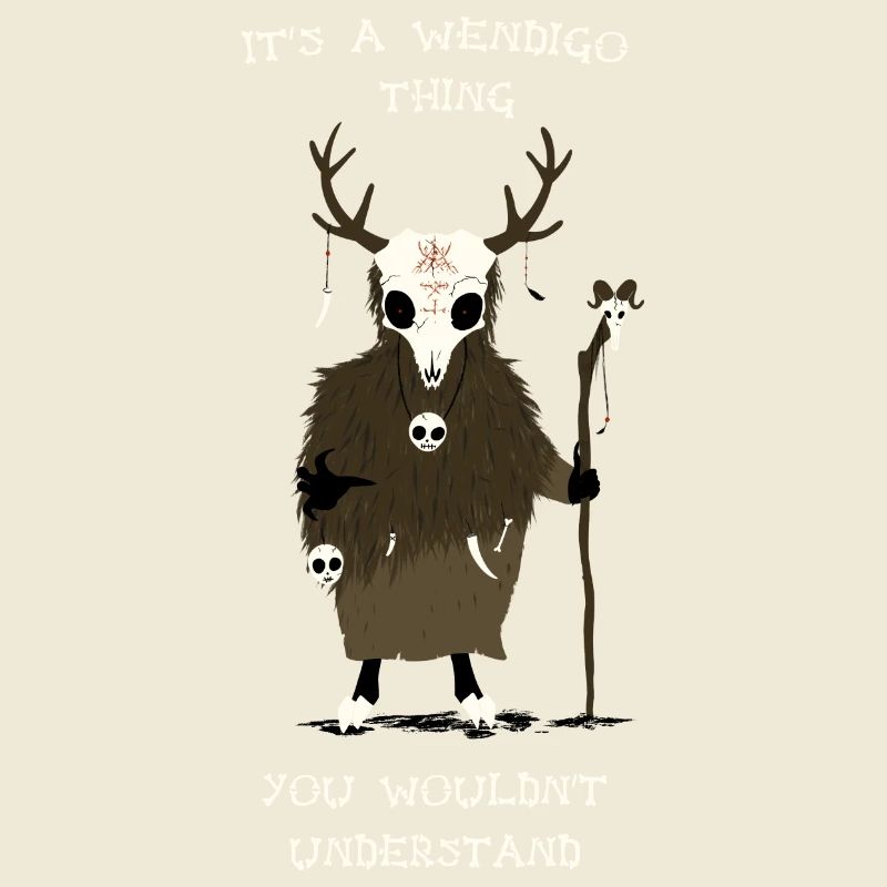 It's A Wendigo Thing