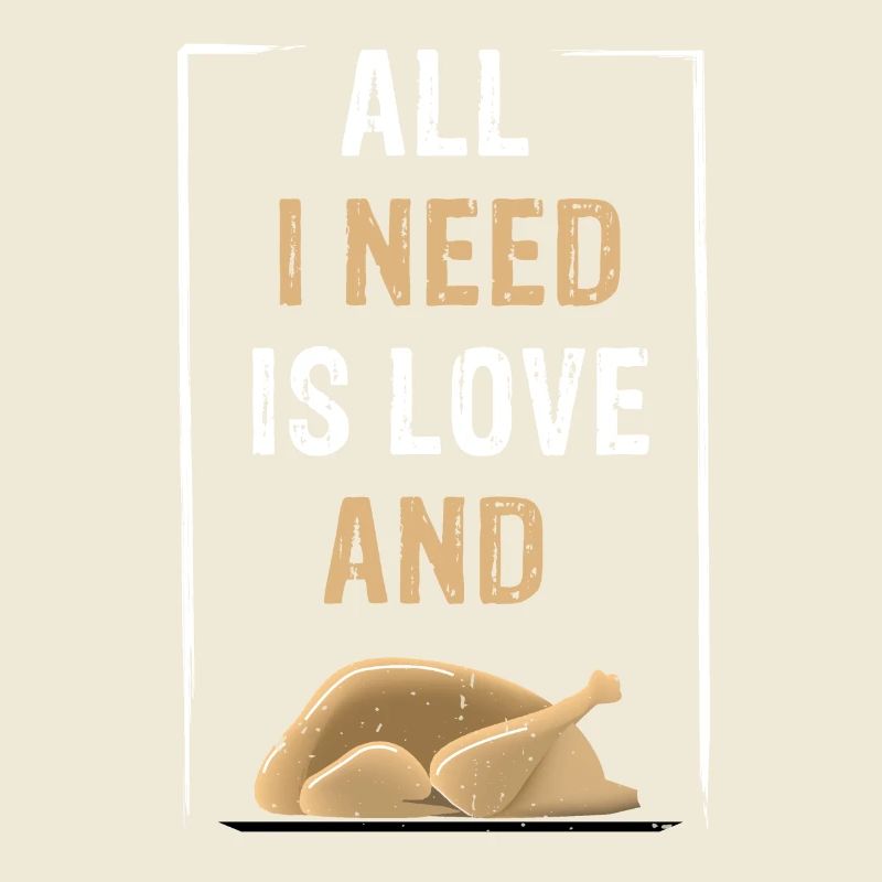 ALL I NEED IS LOVE and Chicken