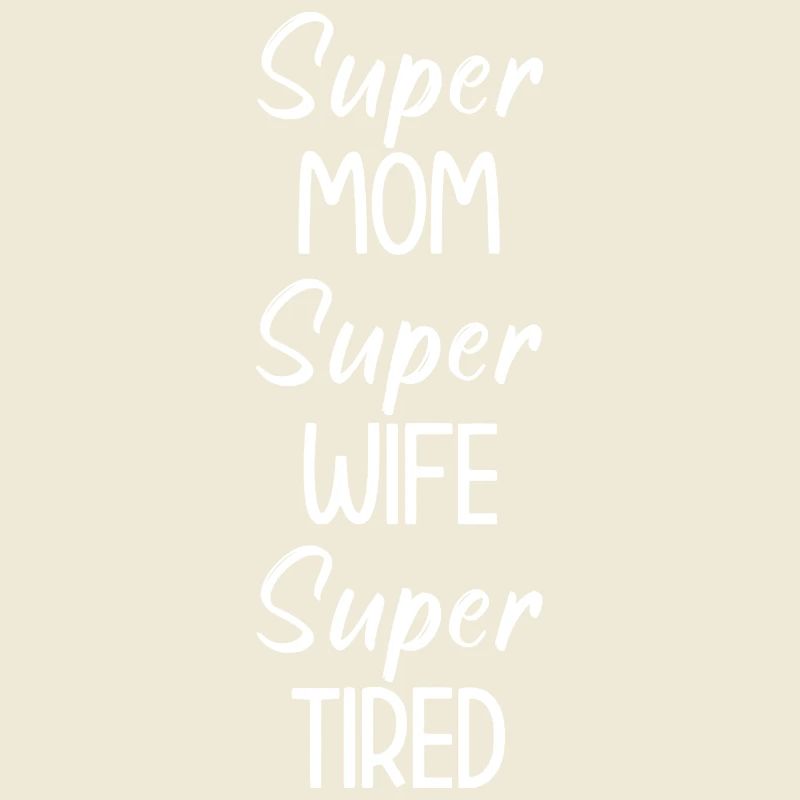 Super MÜDE Mama Ehefrau Tee