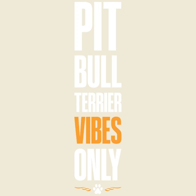 Pitbull Terrier Vibes Only