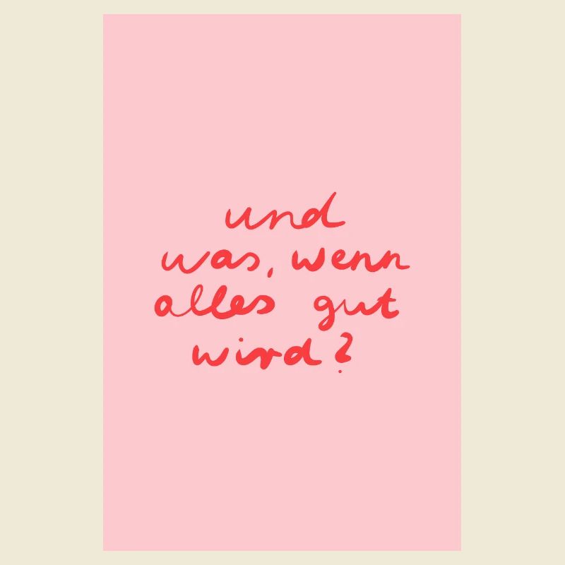 Alles wird gut - rosa rot