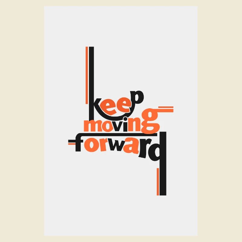 Keep Moving Forward Artistic Quote