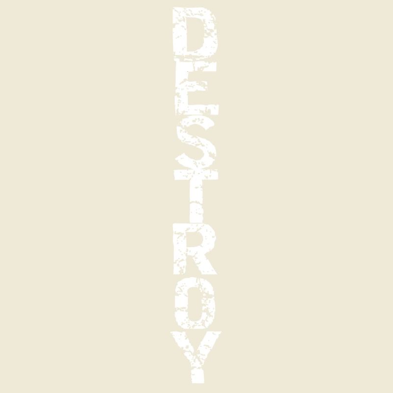 Destroy in white