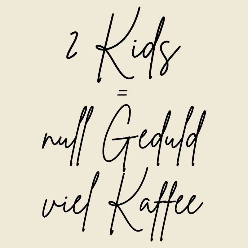 Enfants = zéro patience, beaucoup de café