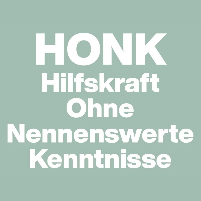 HONK AUXILIARY ILL WITHOUT NERWERT KNOWLEDGE. SARCASM