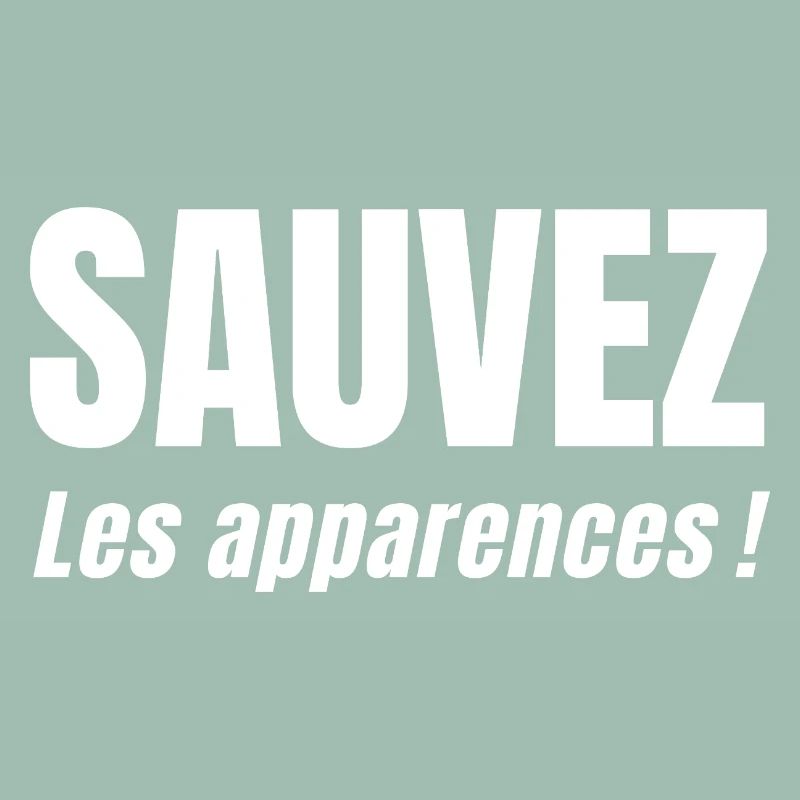 SAVE APPEARANCES!