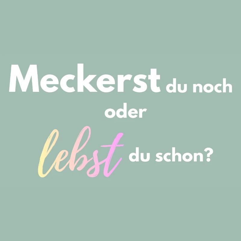 Meckerst_du_noch_oder_lebst_du_schon_-4-