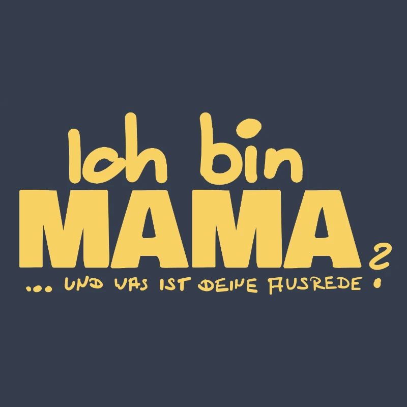Ich bin Mama Mutterschaft Statement