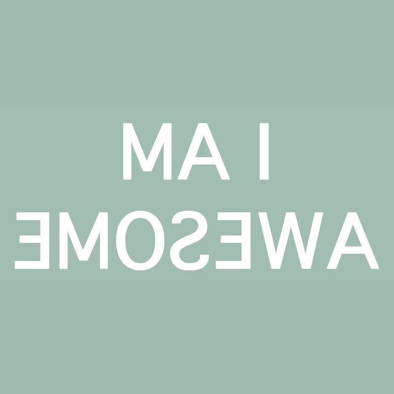 I Am Awesome - Fun Mirror White Text
