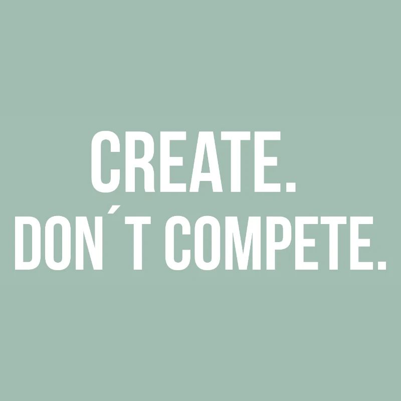 CREATE. DON ́T COMPETE. | Greyline Official