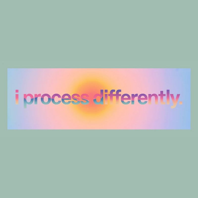 I process differently