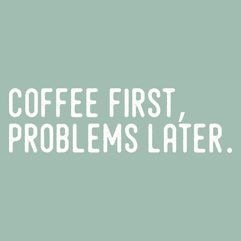 Kaffee erst Probleme später