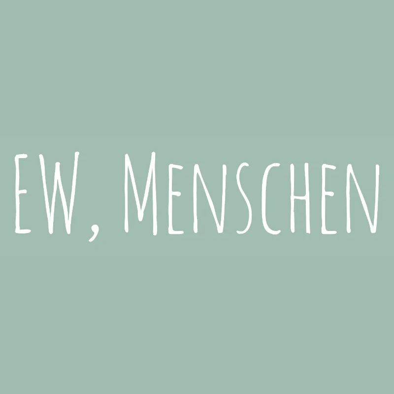 Ew Menschen