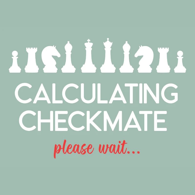 Chess - Calculating Checkmate, please wait...