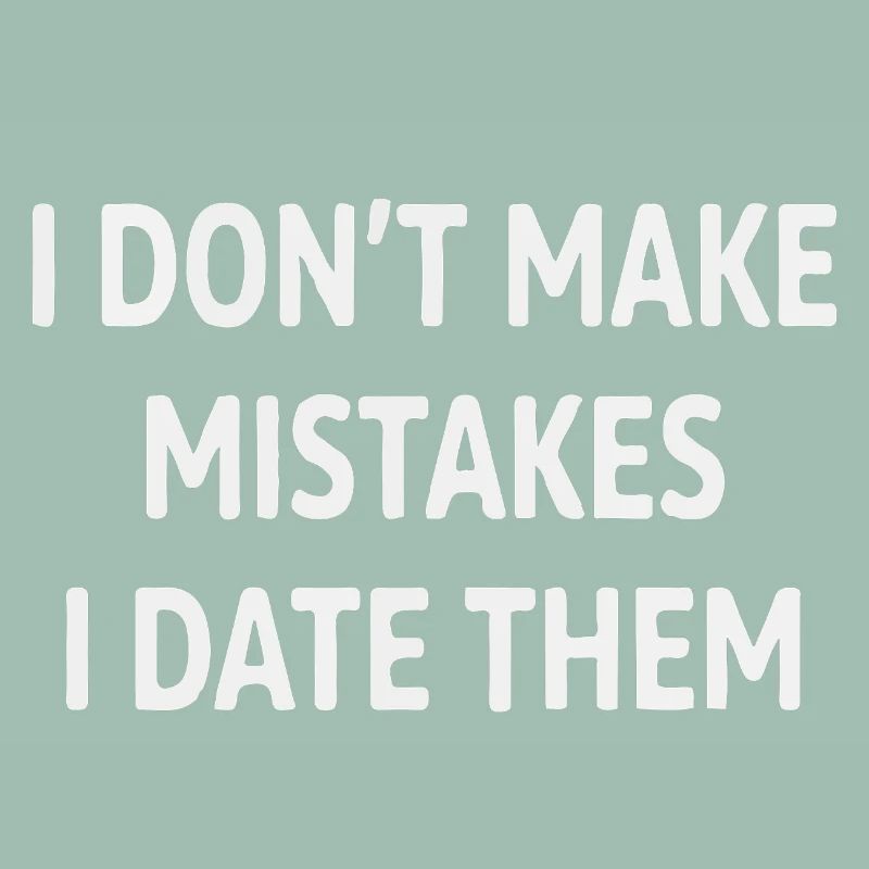 I Date Error Saying