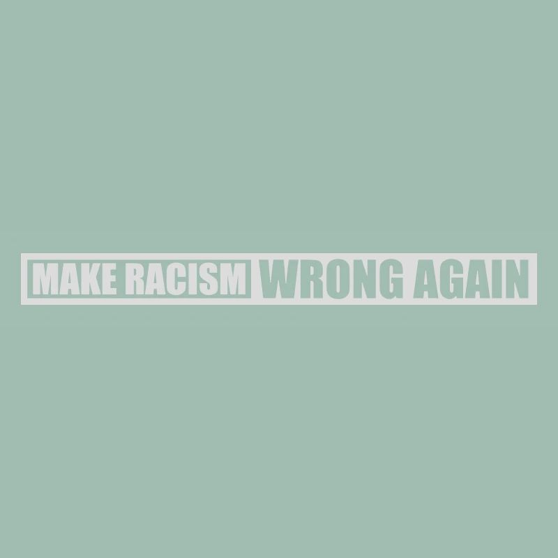 make racism wrong again