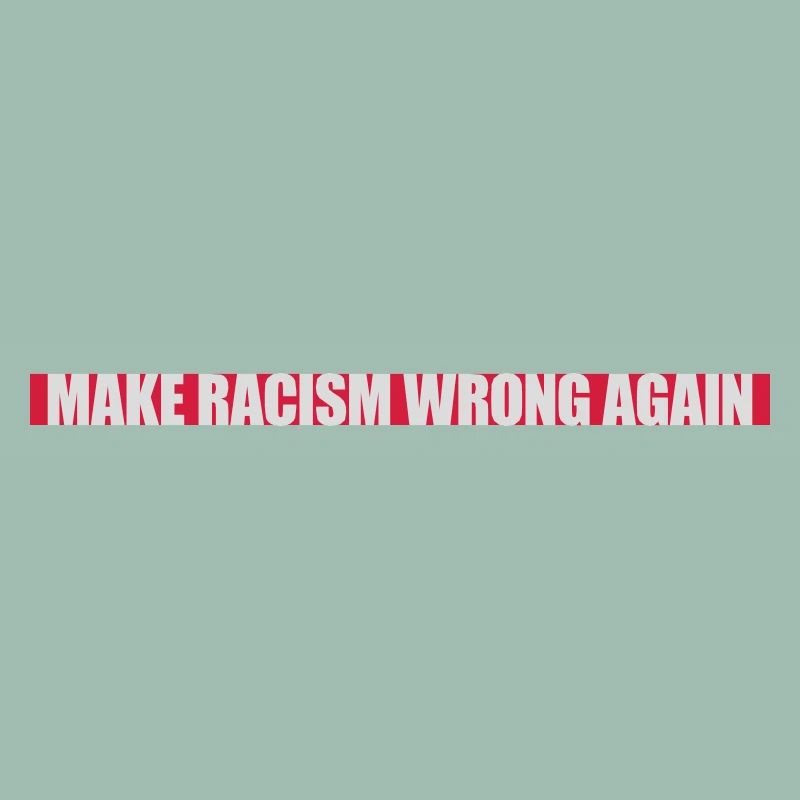 make racism wrong again