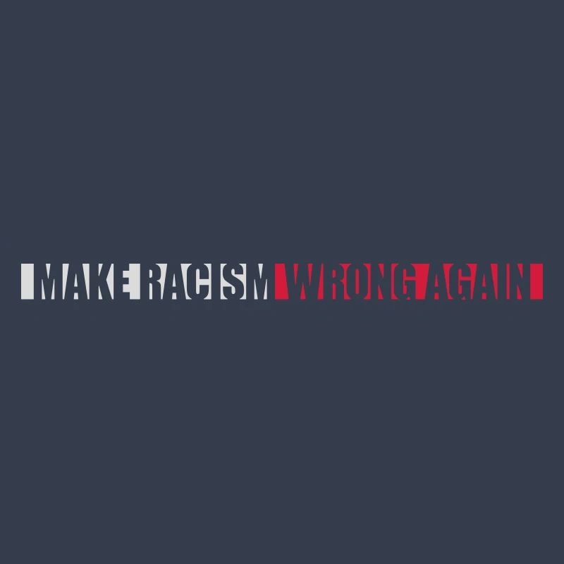 make racism wrong again