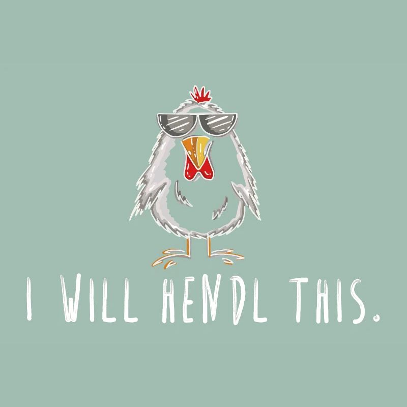 i will hendl this! Spruch Hahn, Hühner