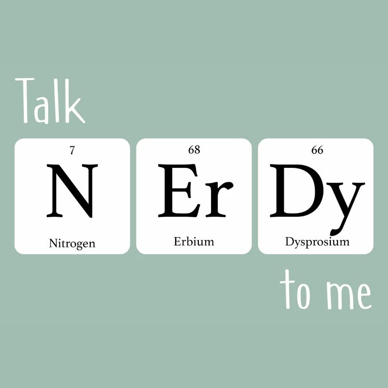 Elements Talk nerdy to me