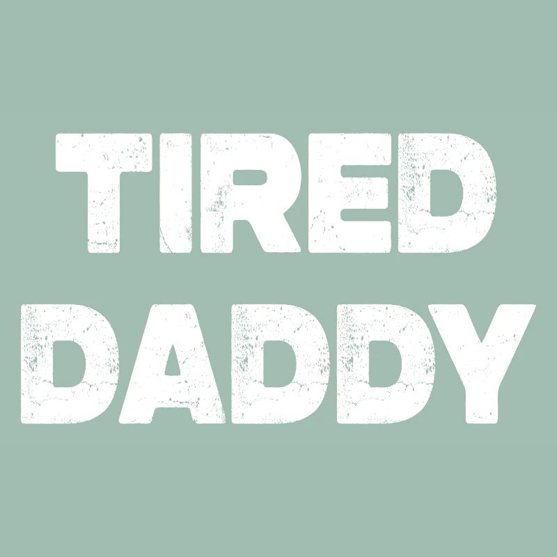 Tired Daddy