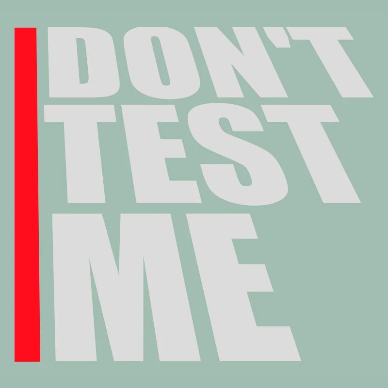 Ne me teste pas coquine, citation drôle de logo