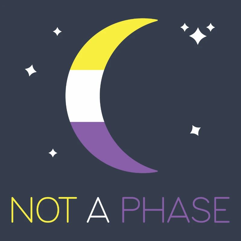 LGBTQ Pride Month - Not a Phase - Non-Binary