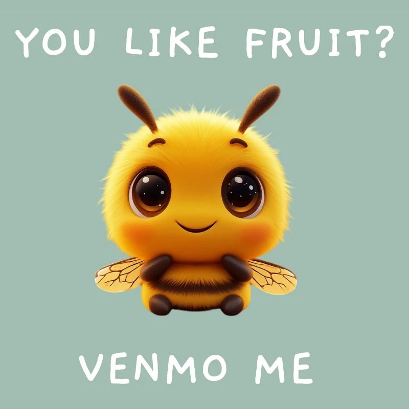 Cute Bee "Venmo Me" Meme Saying