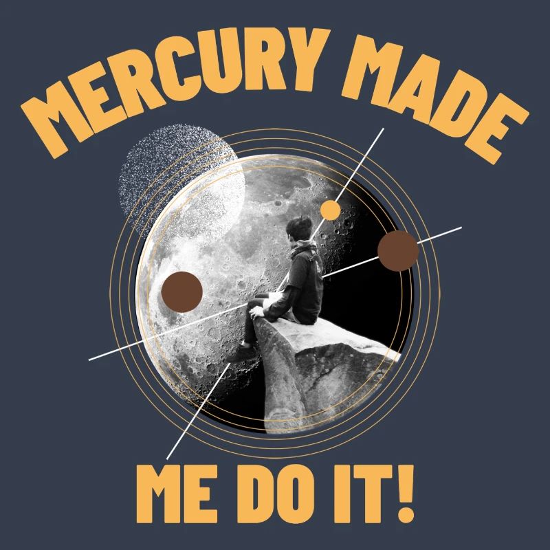 Mercury Made Me Do It