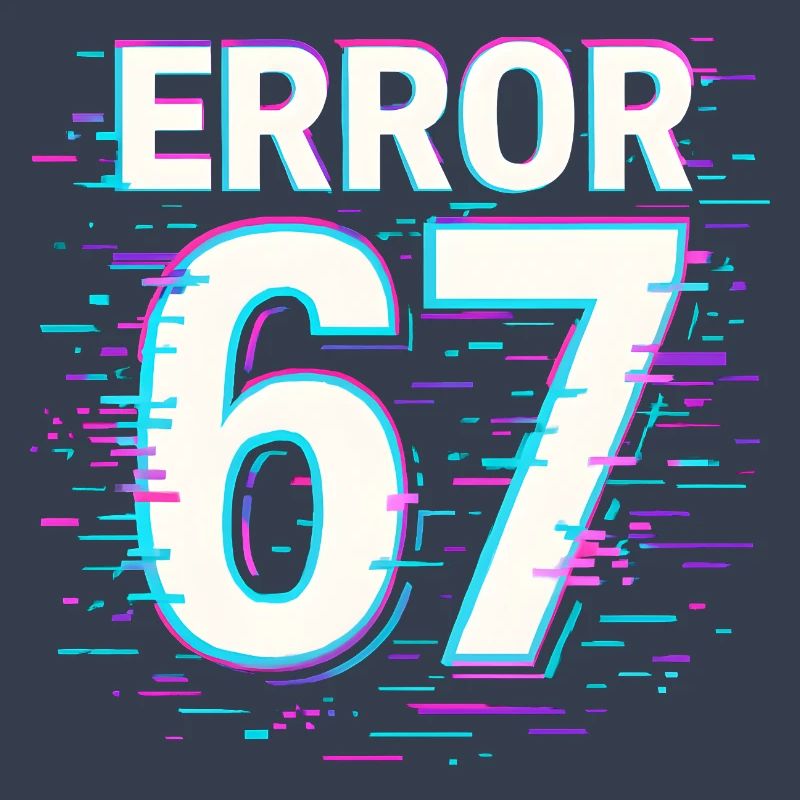 Error 67 Six Seven Glitch Cyber Meme Gift Idea