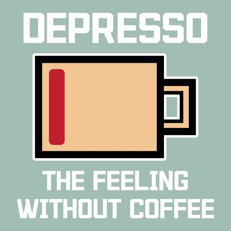 Humorous Coffee Espresso Statement Coffee Drinker
