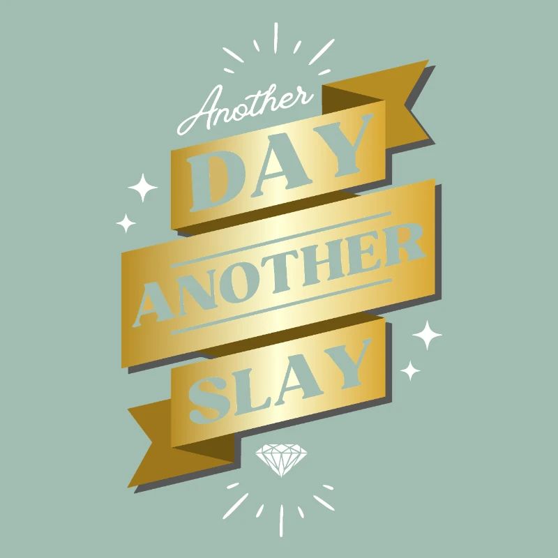 Another Day Another Slay – Glam Statement