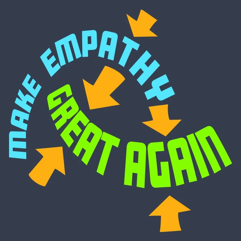 Make Empathy Great Again Politisch Statement Hoffn