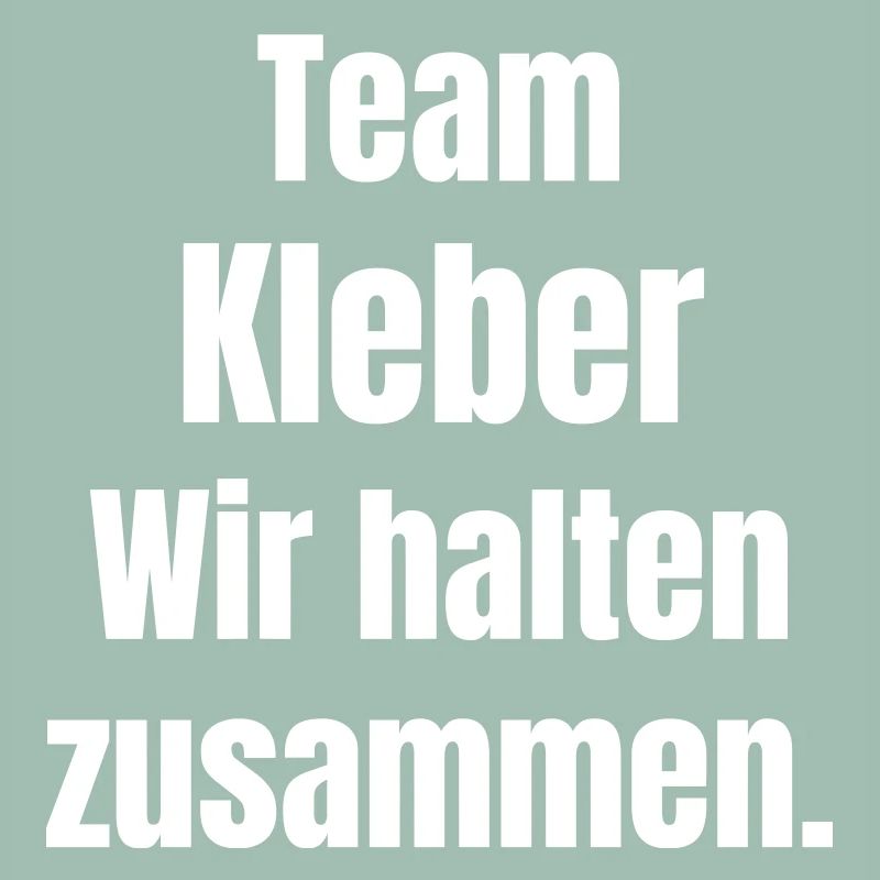 Team Kleber We stick together on the construction site.
