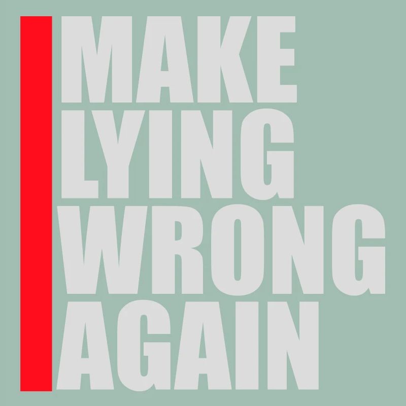 Make Lying Wrong Again Politisches Statement Shirt