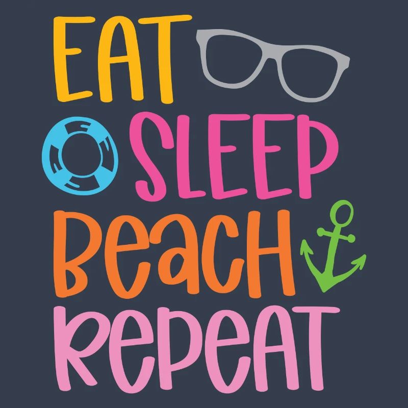 Eat Sleep Beach Repeat