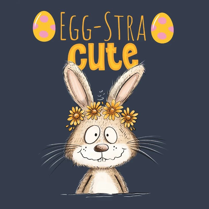 Egg-Stra Cute Easter Bunny Saying Easter Motif