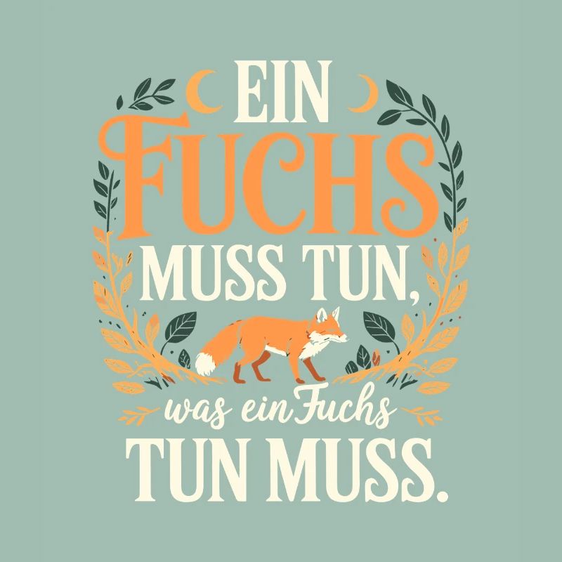 Fox saying: A fox must do what fox must do
