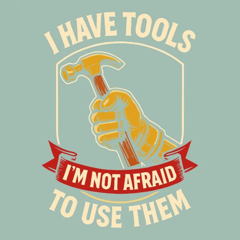 I have tools and use them Screwdriver Humor