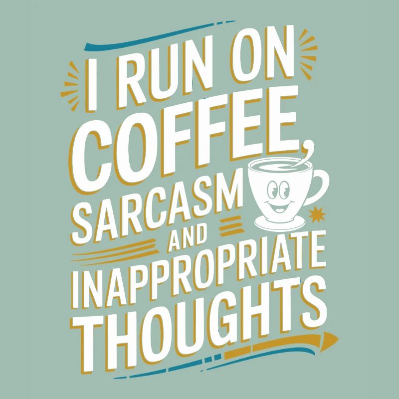 Coffee, sarcasm and misplaced thoughts