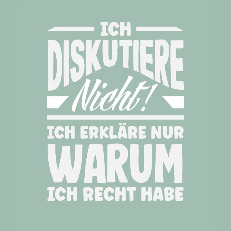 I don't argue – I'm right