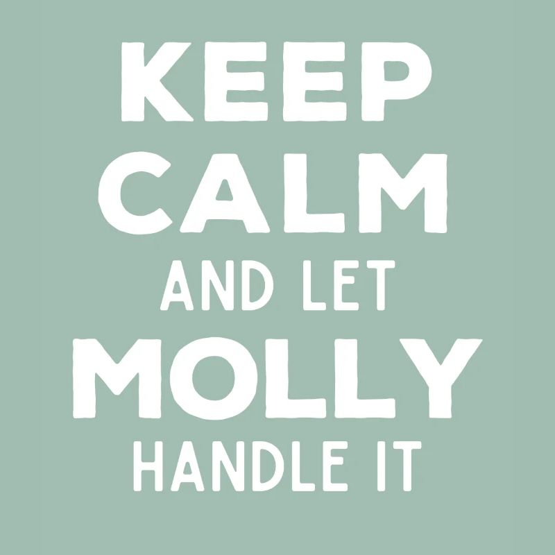 Keep Calm Lass Molly das regeln Lustiger Spruch