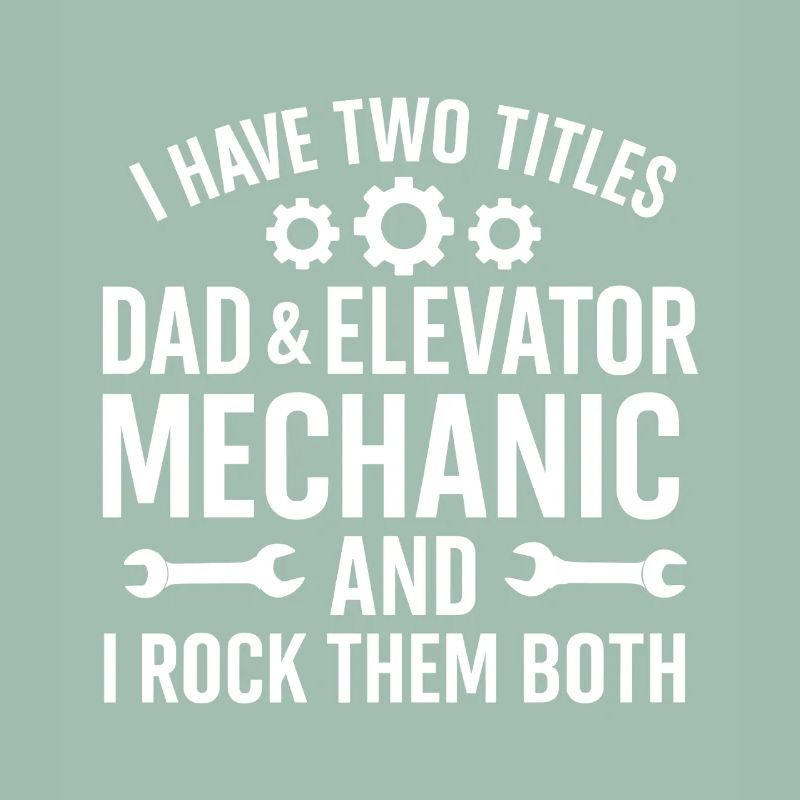 Funny Elevator Inspector Dad And Elevator Mechanic