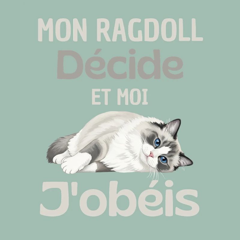 My ragdoll decides, I obey