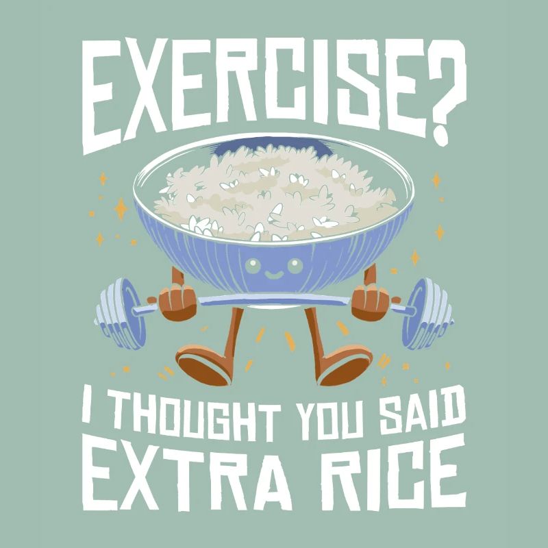 Rice Lover Gift Exercise Extra Rice